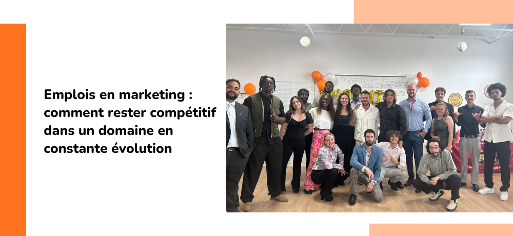 Emplois en marketing : comment rester compétitif dans un domaine en constante évolution